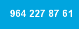 964 227 87 61